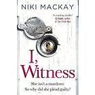 Niki MacKay: I, Witness