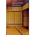 Junichiro Tanizaki: In Praise of Shadows