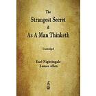 Earl Nightingale, James Allen: The Strangest Secret and As A Man Thinketh