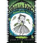 Laura Ellen Anderson: Amelia Fang and the Trouble with Toads