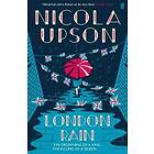 Nicola Upson: London Rain