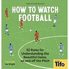 Tifo-The Athletic: How To Watch Football