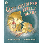 Martin Waddell: Can't You Sleep, Little Bear?