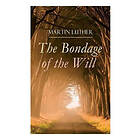 Martin Luther, Henry Cole: The Bondage of the Will