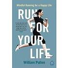 William Pullen: Run for Your Life