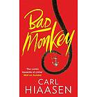 Carl Hiaasen: Bad Monkey