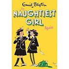 Enid Blyton: The Naughtiest Girl: Girl Again