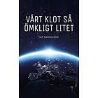 Ulf Danielsson: Vårt klot så ömkligt litet