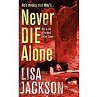 Lisa Jackson: Never Die Alone