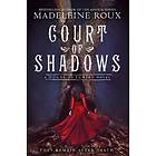 Madeleine Roux: Court of Shadows