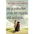 Fredrik Backman: My Grandmother Sends Her Regards and Apologises