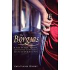 Christopher Hibbert: The Borgias
