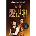 Agatha Christie: Why Didn't They Ask Evans?