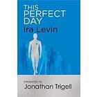 Ira Levin: This Perfect Day