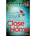 Cara Hunter: Close to Home
