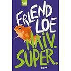 Erlend Loe: Naiv. Super