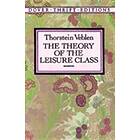 Thorstein Veblen: The Theory of the Leisure Class