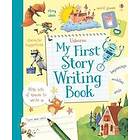 Louie Stowell, Katie Daynes: My First Story Writing Book