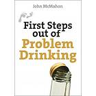 John McMahon: First Steps Out of Problem Drinking