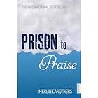 Merlin Carothers: Prison to Praise