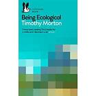 Timothy Morton: Being Ecological