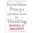 Daniel C Dennett: Intuition Pumps and Other Tools for Thinking