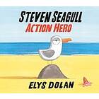 Elys Dolan: Steven Seagull Action Hero
