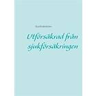 Eva Enderström: Utförsäkrad från sjukförsäkringen