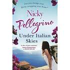 Nicky Pellegrino: Under Italian Skies