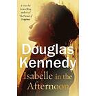 Douglas Kennedy: Isabelle in the Afternoon