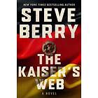 Steve Berry: The Kaiser's Web