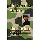 Mao Tse-Tung: On Guerilla Warfare