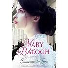 Mary Balogh: Someone to Love