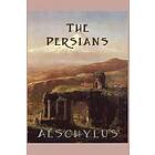 Aeschylus Aeschylus: The Persians