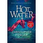 Christopher Fowler: Hot Water