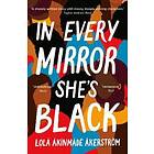 Lola Akinmade Akerstrom: In Every Mirror She's Black