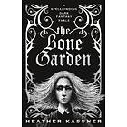 Heather Kassner: The Bone Garden