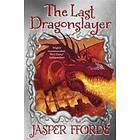 Jasper Fforde: The Last Dragonslayer