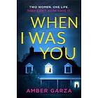 Amber Garza: When I Was You