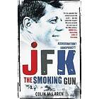 Colin McLaren: JFK: The Smoking Gun