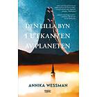 Annika Wessman: Den lilla byn i utkanten av planeten