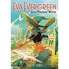 Julie Abe: Eva Evergreen, Semi-Magical Witch