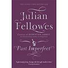 Julian Fellowes: Past Imperfect