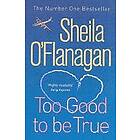 Sheila O'Flanagan: Too Good To Be True