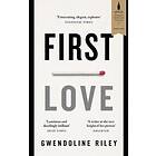 Gwendoline Riley: First Love