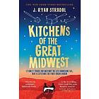 J Ryan Stradal: Kitchens of the Great Midwest
