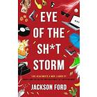 Jackson Ford: Eye of the Sh*t Storm