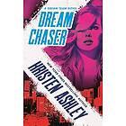 Kristen Ashley: Dream Chaser