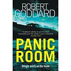Robert Goddard: Panic Room