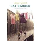 Pat Barker: Union Street